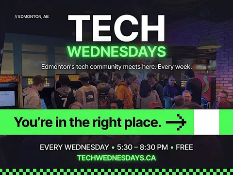Edmonton Tech Wednesdays - have fun networking with tech people every week